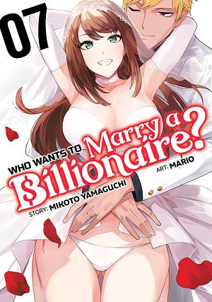 Who Wants to Marry a Billionaire? Vol. 7 by Mikoto Yamaguchi