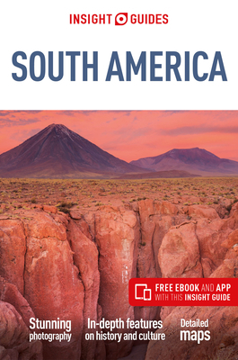 Insight Guides South America (Travel Guide with Free Ebook) by Insight Guides