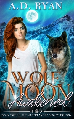 Wolf Moon by A. D. Ryan