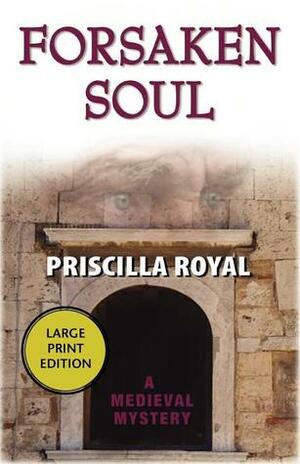 Forsaken Soul by Priscilla Royal