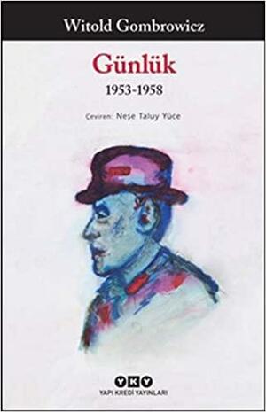 Günlük 1953-1958 by Witold Gombrowicz