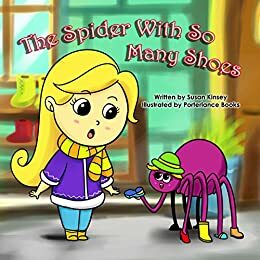 The Spider With So Many Shoes by Susan Kinsey