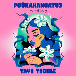 Poūkahangatus by Tayi Tibble