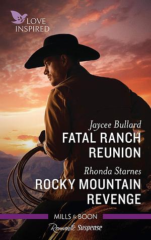 Fatal Ranch Reunion/Rocky Mountain Revenge by Jaycee Bullard, Rhonda Starnes