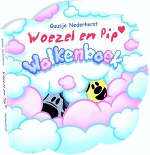 Woezel en Pip: Wolkenboek by Guusje Nederhorst