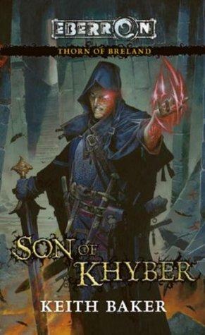 Son of Khyber: Thorn of Breland by Keith Baker