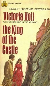 The King of the Castle by Victoria Holt