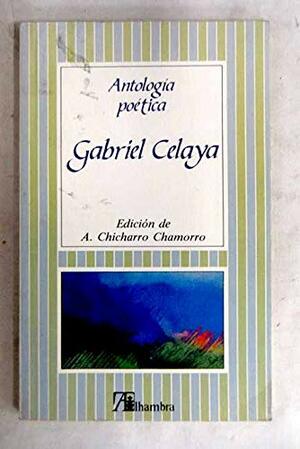 Antologia Poetica by Gabriel Celaya