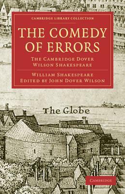 The Comedy of Errors: The Cambridge Dover Wilson Shakespeare by William Shakespeare