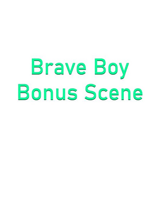 Brave Boy Bonus Scene by K.M. Neuhold