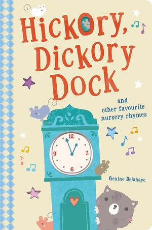 Hickory Dickory Dock and Other Favourite Nursery Rhymes by 