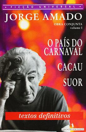 O País do Carnaval, Cacau, Suor by Jorge Amado