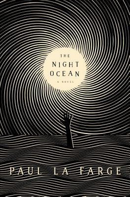 The Night Ocean by Paul La Farge