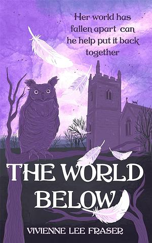The World Below by Vivienne Lee Fraser