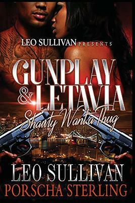 Gunplay & LeTavia: Shawty Want a Thug by Porscha Sterling, Leo Sullivan