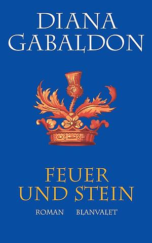 Feuer und Stein by Diana Gabaldon