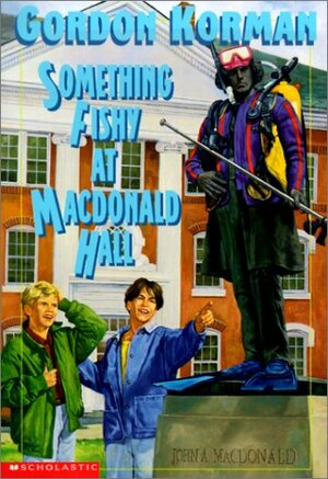 Something Fishy at MacDonald Hall by Gordon Korman