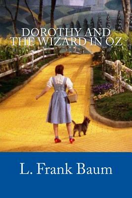 Dorothy and the Wizard in Oz by L. Frank Baum