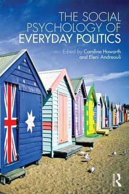 The Social Psychology of Everyday Politics by 