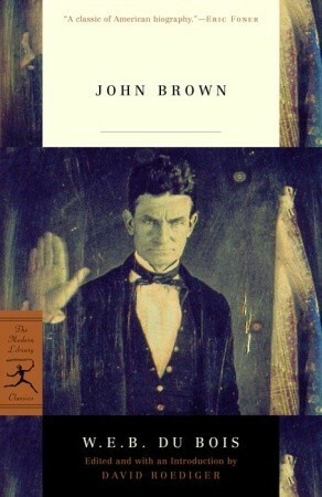 John Brown by David R. Roediger, W.E.B. Du Bois