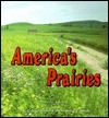 America's Prairies by Frank J. Staub