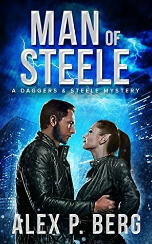 Man of Steele by Alex P. Berg