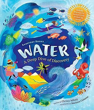 Barefoot Books Water: A Deep Dive of Discovery by Christy Mihaly, Mariona Cabassa