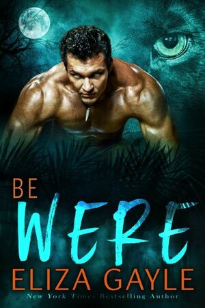 Be Were by Eliza Gayle