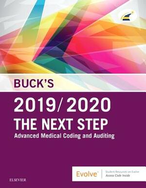 Buck's the Next Step: Advanced Medical Coding and Auditing, 2019/2020 Edition by Elsevier