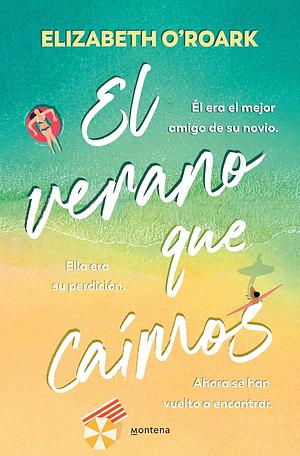 El verano que caímos by Elizabeth O'Roark