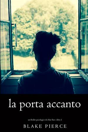 La porta accanto by Blake Pierce