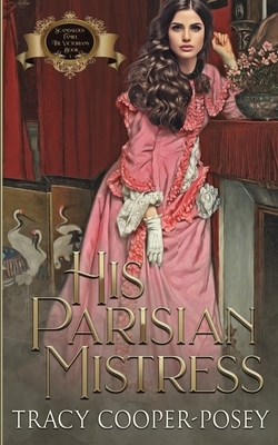 His Parisian Mistress by Tracy Cooper-Posey