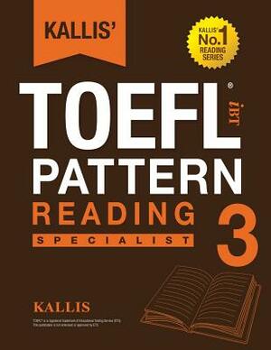 KALLIS' iBT TOEFL Pattern Reading 3: Specialist by Kallis