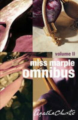 Miss Marple Omnibus Volume 2: A Caribbean Mystery / Pocket Full of Rye / Mirror Crack'd from Side to Side / They Do It with Mirrors by Agatha Christie
