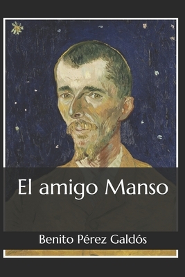 El amigo Manso by Benito Pérez Galdós