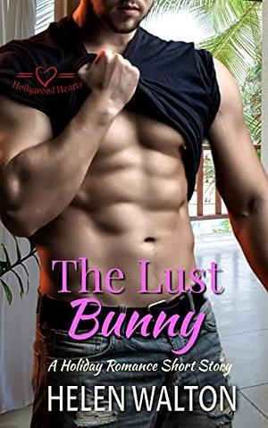 The Lust Bunny by Helen Walton, Helen Walton