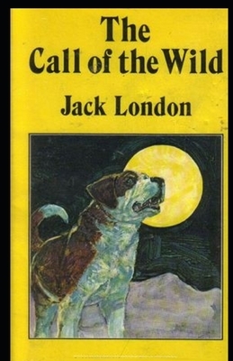 The Call of the Wild Illustrated by Jack London