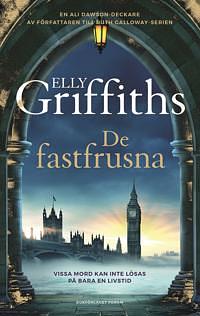 De fastfrusna by Elly Griffiths