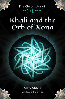 Khali and the Orb of Xona by Mark Stibbe, Steve Brazier