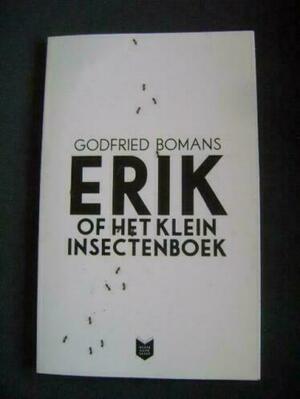 Erik of het klein insectenboek by Godfried Bomans