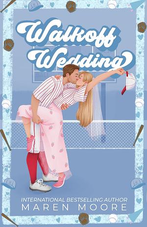 Walkoff Wedding by Maren Moore