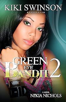 Green Eye Bandit part 2  by Kiki Swinson, Ni'kia Nichols