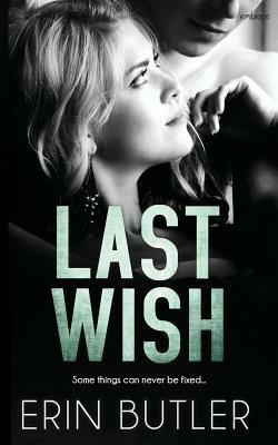 Last Wish by Erin Butler