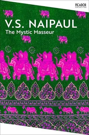 The Mystic Masseur by V.S. Naipaul
