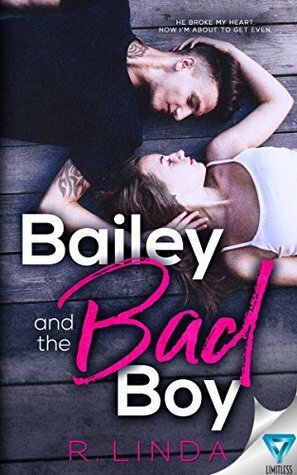 Bailey And The Bad Boy by R. Linda