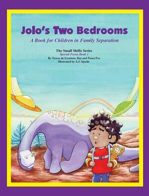 Jolo's Two Bedrooms: A Book for Children in Family Separation by Rae Fox, Teresa De Grosbois, Fiona Fox