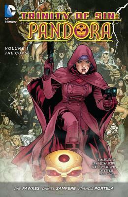 Trinity of Sin: Pandora, Volume 1: The Curse by Francis Portela, Kenneth Rocafort, Daniel Sampere, Zander Cannon, Gene Ha, Geoff Johns, Ray Fawkes, Joe Prado, Carlos D'Anda, Ivan Reis, Patrick Zircher