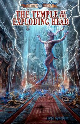 The Temple of the Exploding Head: Temple of the Exploding Head by Ren Garcia