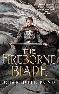 The Fireborne Blade by Charlotte Bond