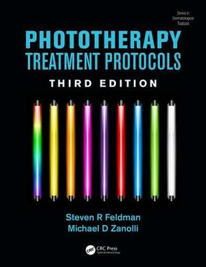 Phototherapy Treatment Protocols by Michael D. Zanolli, Steven R. Feldman